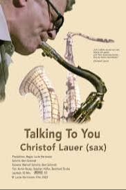 Talking to you - Christof Lauer (sax) poster